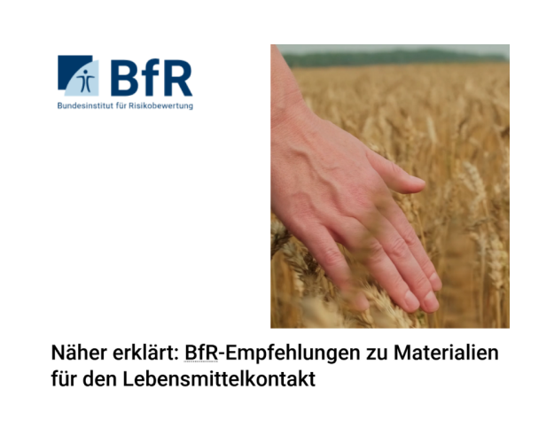 09.07.2025 - Bundesinstitut für Risikobewertung (BfR): Aktualisierte Empfehlungen zu Materialien für den Lebensmittelkontakt 09.07.2025 - Bundesinstitut für Risikobewertung (BfR): Aktualisierte Empfehlungen zu Materialien für den Lebensmittelkontakt